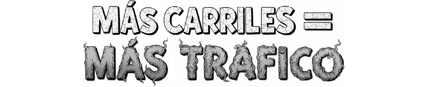 Más Carriles = Más Tráfico